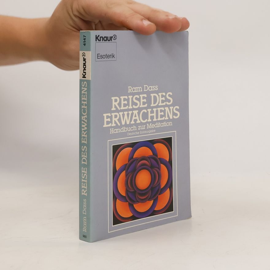 Ram Dass Reise des Erwachsens : Handbuch zur Meditation