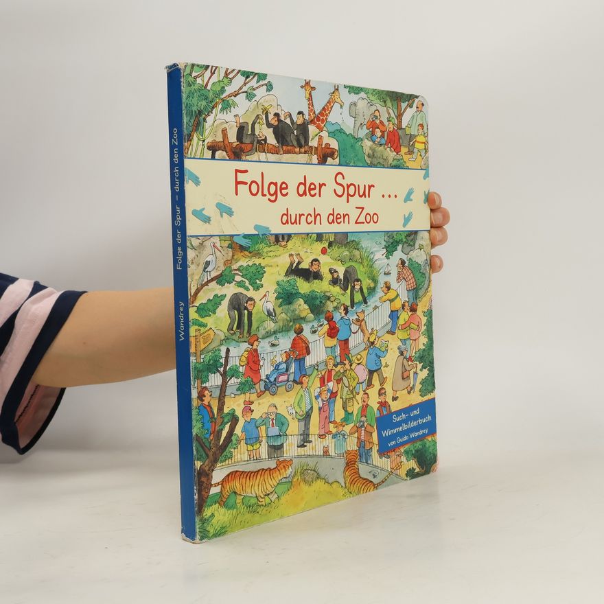 Guido Wandrey Folge der Spur … durch den Zoo