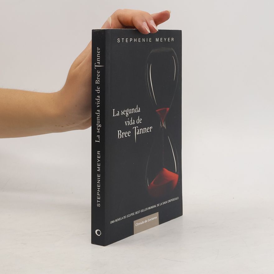 Stephenie Meyer Saga Crepúsculo: La segunda vida de Bree Tanner
