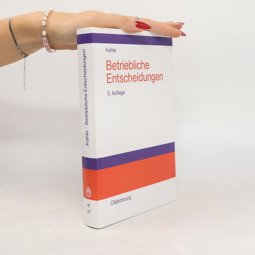 Egbert Kahle Betriebliche Entscheidungen