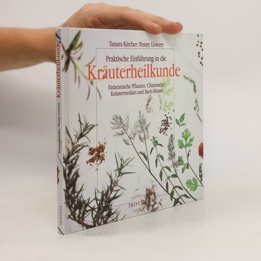 Tamara Kircher Praktische Einführung in die Kräuterheilkunde