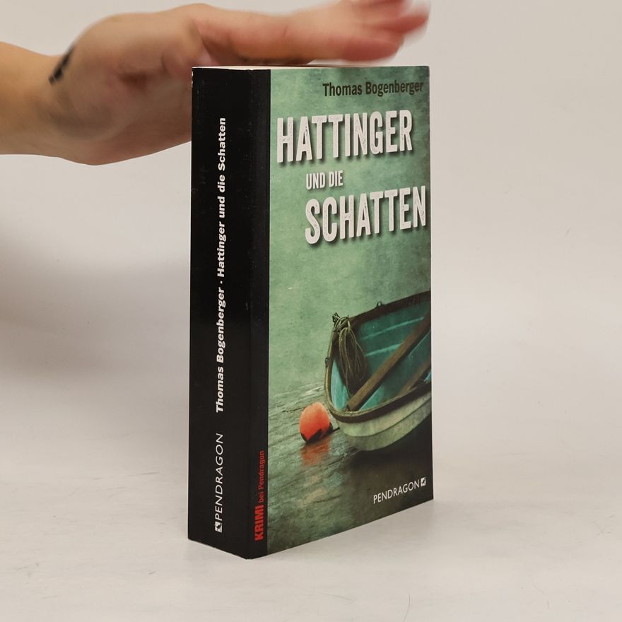 Thomas Bogenberger Hattinger und die Schatten