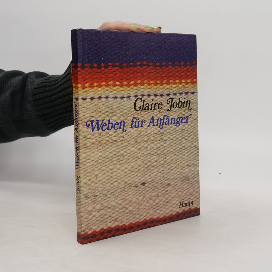 Claire Jobin Weben für Anfänger