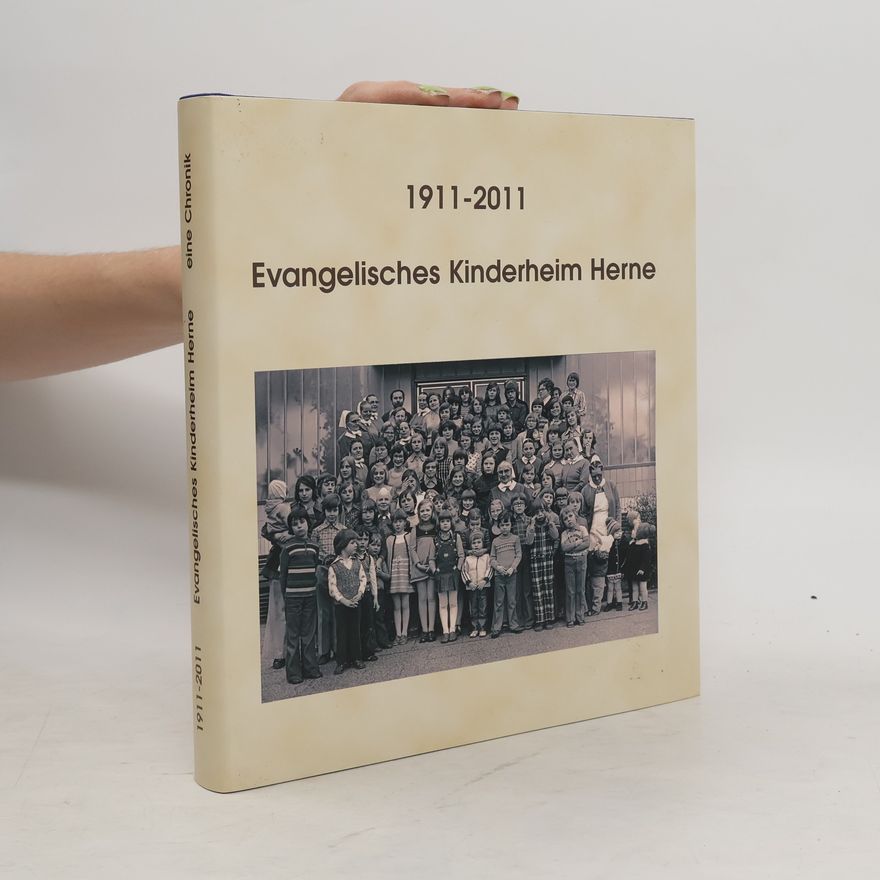 Herbert Naumann Evangelisches Kinderheim Herne 1911-2011