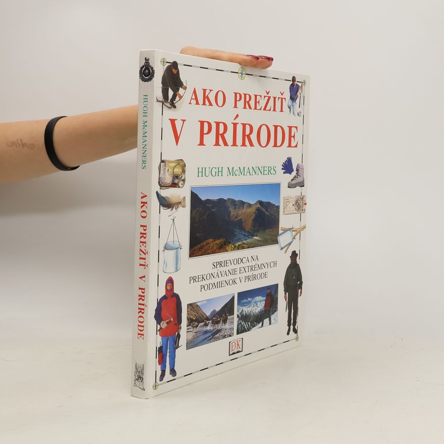 Hugh McManners Ako prežiť v prírode