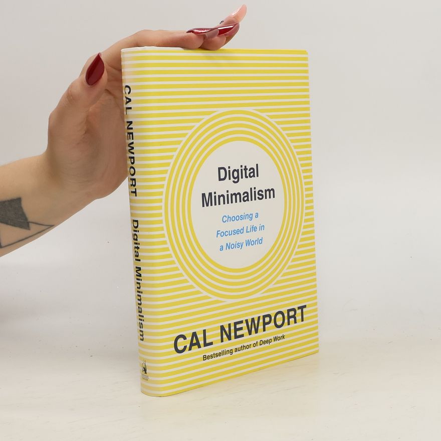 Cal Newport Digital Minimalism