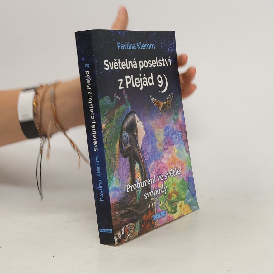 Pavlína Klemm Světelná poselství z Plejád 9, Probuzení ve světle svobody