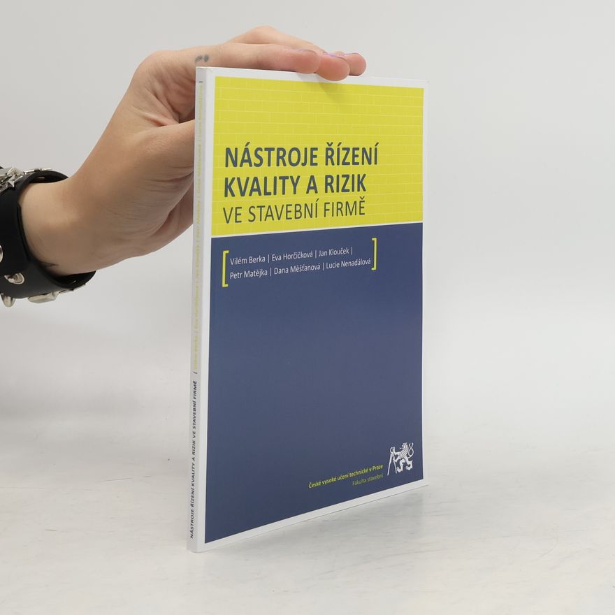 Various authors Nástroje řízení kvality a rizik ve stavební firmě