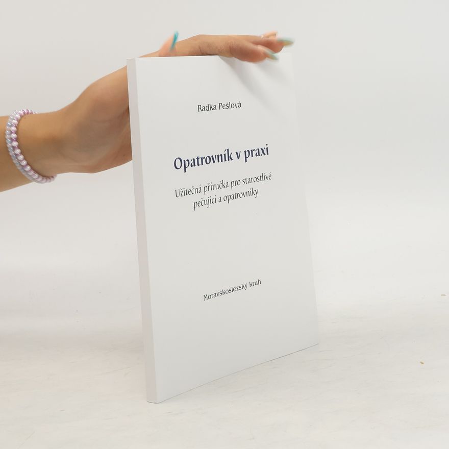 Radka Pešlová Opatrovník v praxi