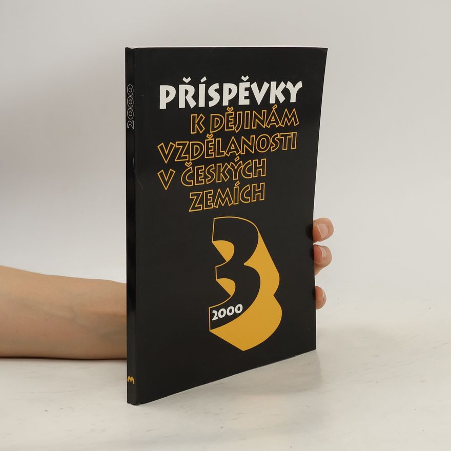 Kolektiv autorů Příspěvky k dějinám vzdělanosti v českých zemích 3