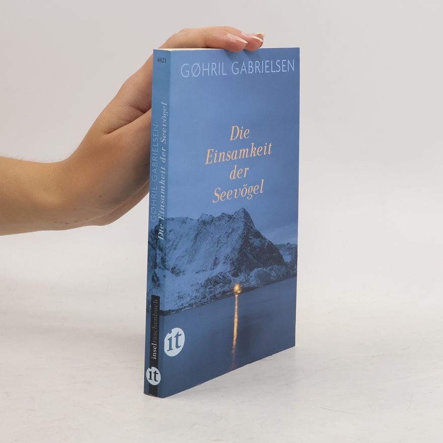 Gøhril Gabrielsen Die Einsamkeit der Seevögel