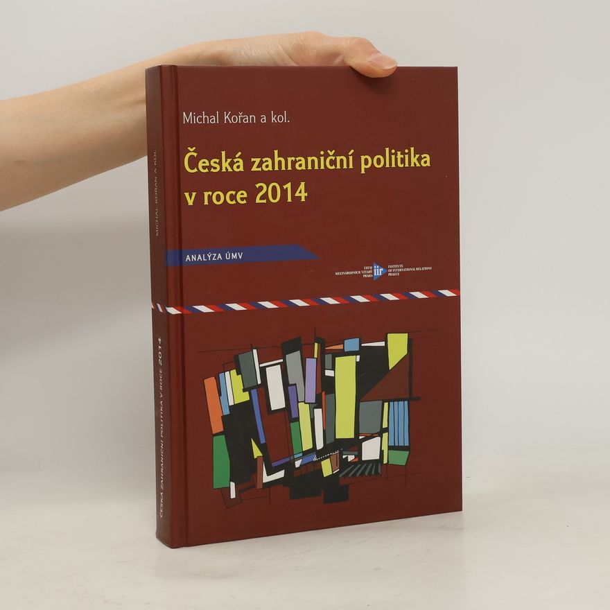 Michal Kořan Česká zahraniční politika v roce 2014 - Analýza ÚMV