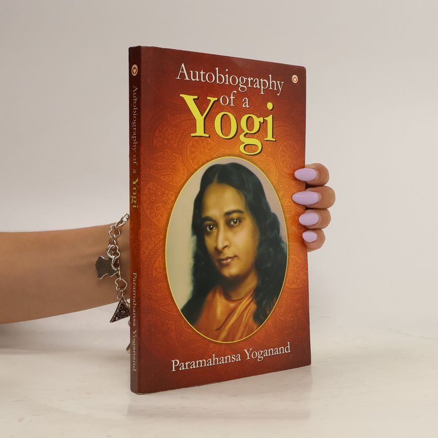 Paramahansa Jógánanda The Autobiography of a Yogi