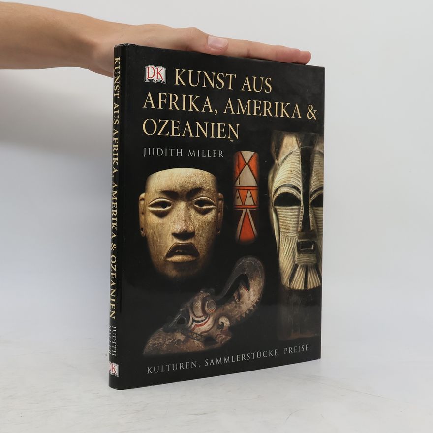 Judith Miller Kunst aus Afrika, Amerika & Ozeanien