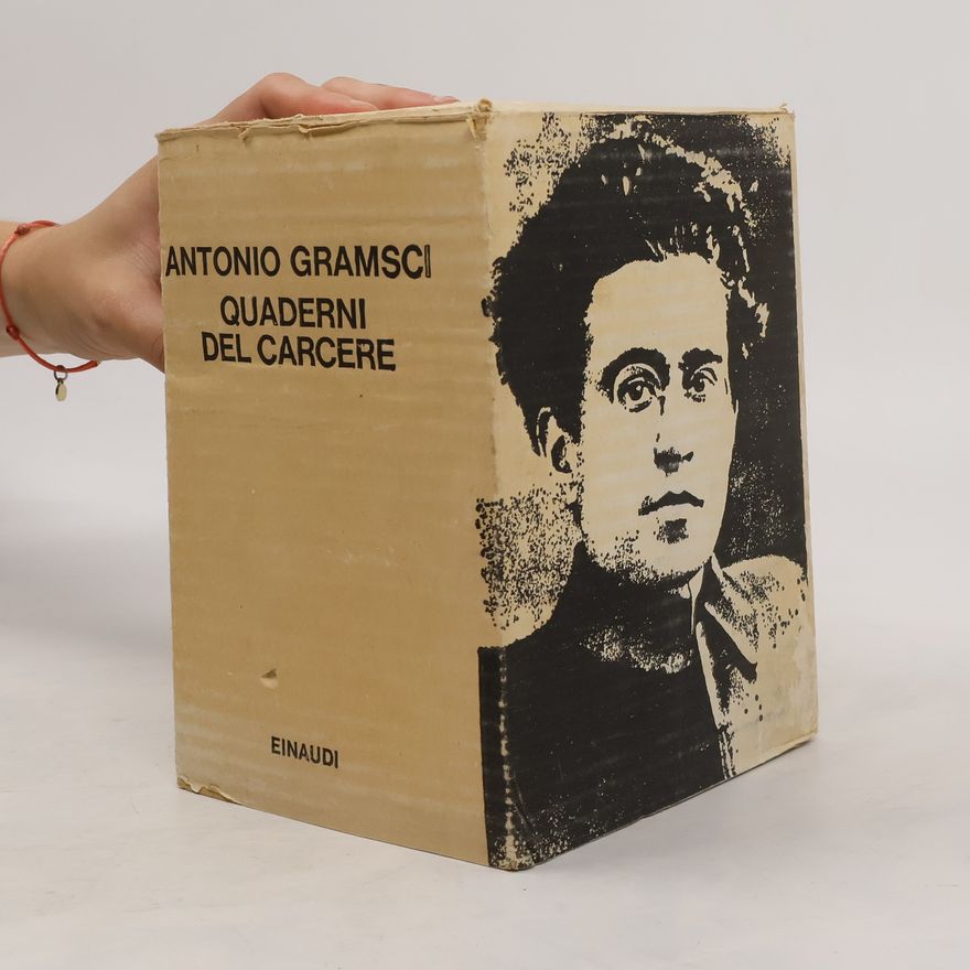 Antonio Gramsci Quaderni del carcere