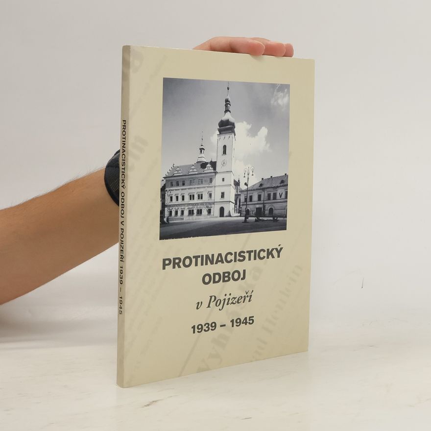 Kolektiv autorů Protinacistický odboj v Pojizeří 1939-1945