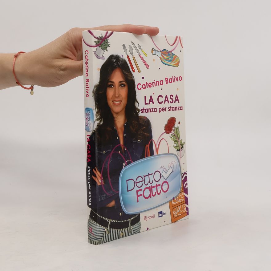 Caterina Balivo Detto fatto. La casa stanza per stanza