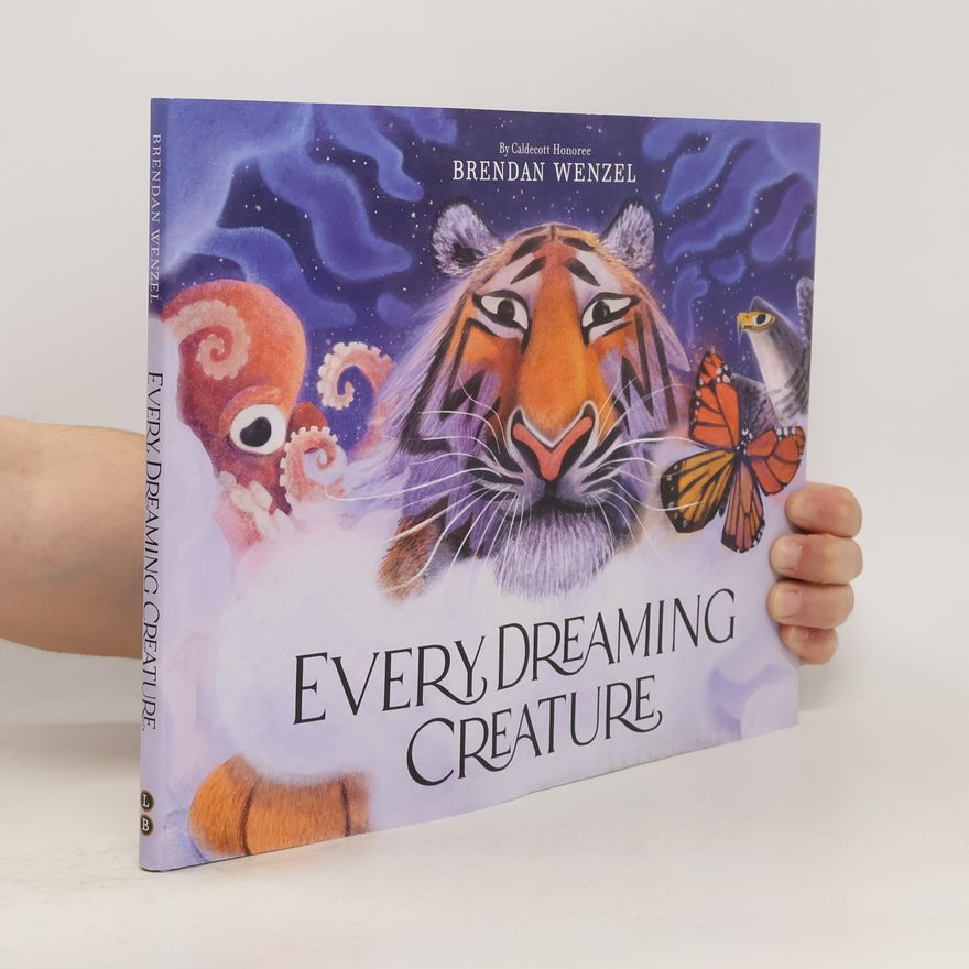 Brendan Wenzel Every Dreaming Creature