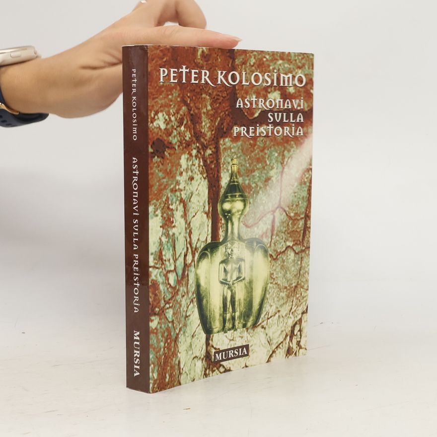 Peter Kolosimo Astronavi sulla preistoria