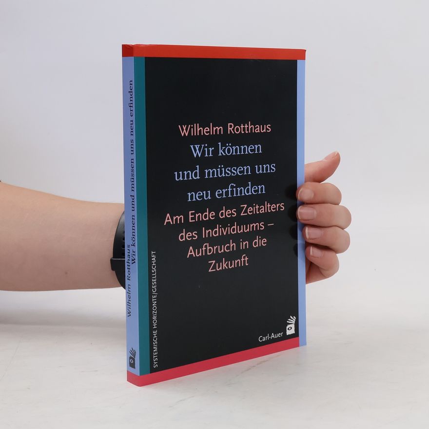 Wilhelm Rotthaus Wir können und müssen uns neu erfinden