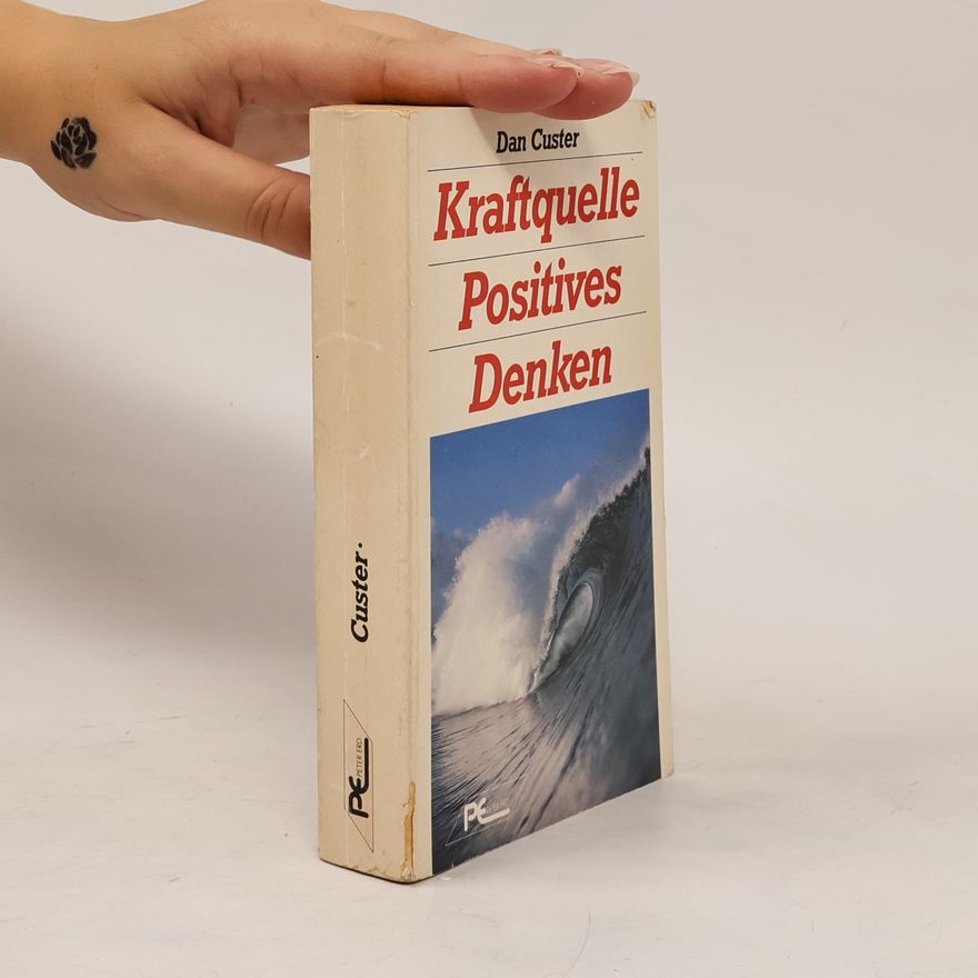 Dan Custer Kraftquelle positives Denken