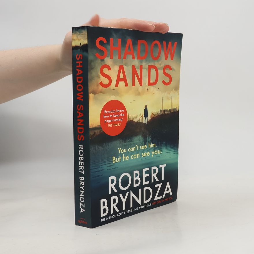 Robert Bryndza Shadow Sands : The heart-racing new Kate Marshall thriller