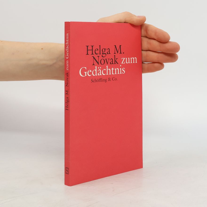 Helga M. Novak Helga M. Novak zum Gedächtnis