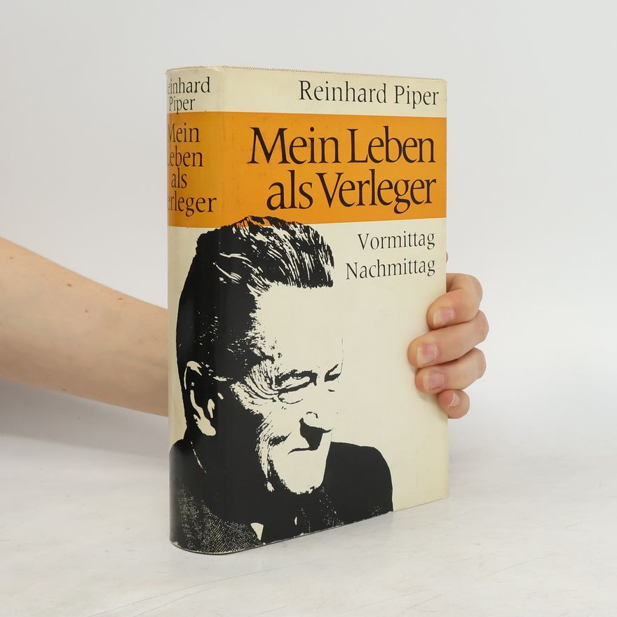 Reinhard Piper Mein Leben als Verleger