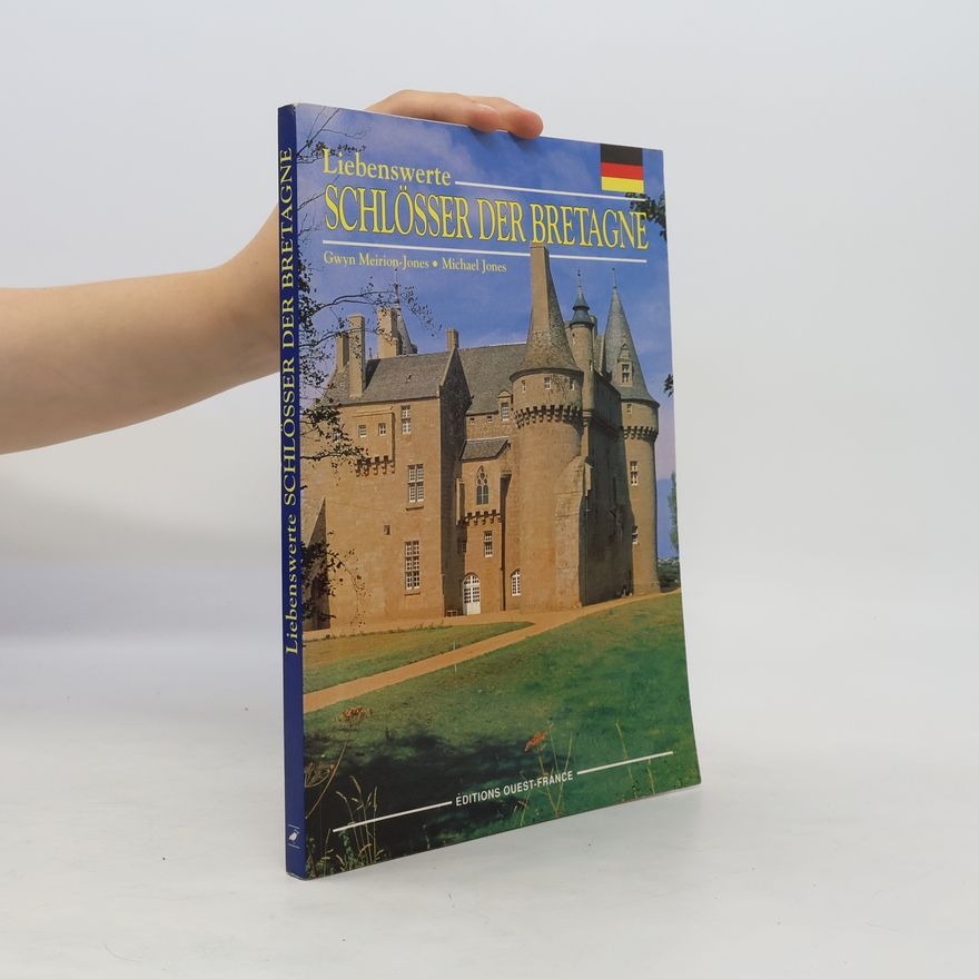 Michael Jones Liebenswerte Schlösser der Bretagne