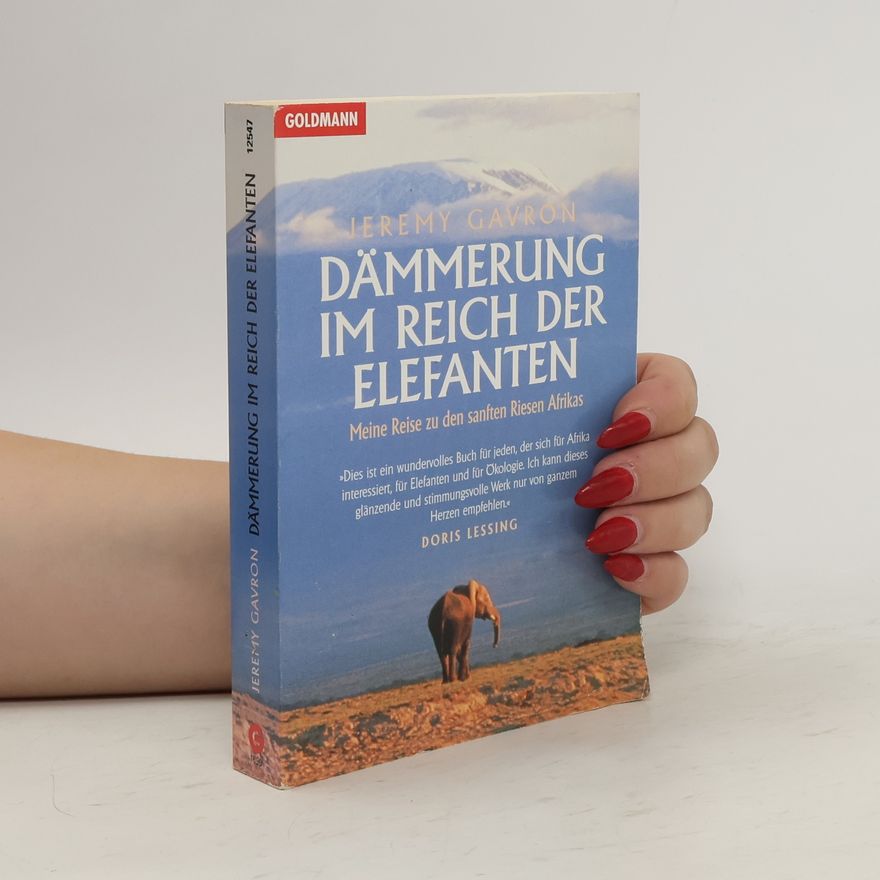 Jeremy Gavron Dämmerung im Reich der Elefanten