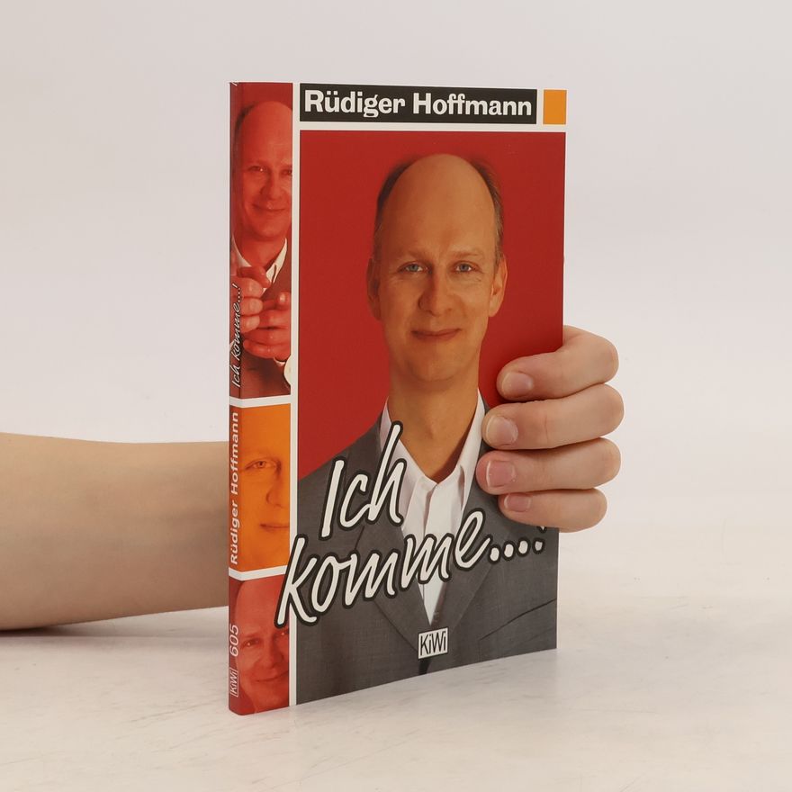 Rüdiger Hoffmann Ich komme ...!