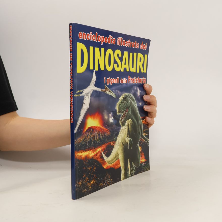 Autorenkollektiv Enciclopedia illustrata dei dinosauri I giganti della Preistoria