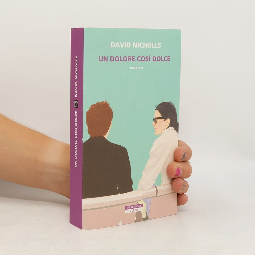 David Nicholls Un dolore così dolce