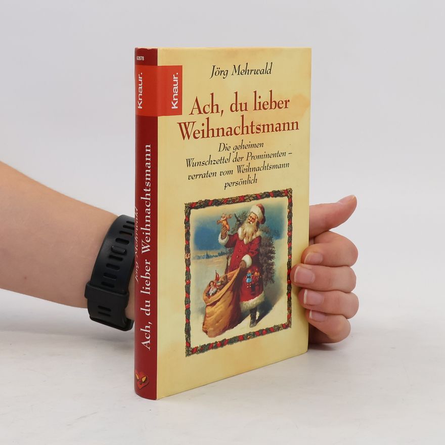 Jörg Mehrwald Ach, du lieber Weihnachtsmann ...