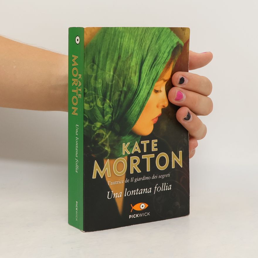 Kate Morton Una lontana follia