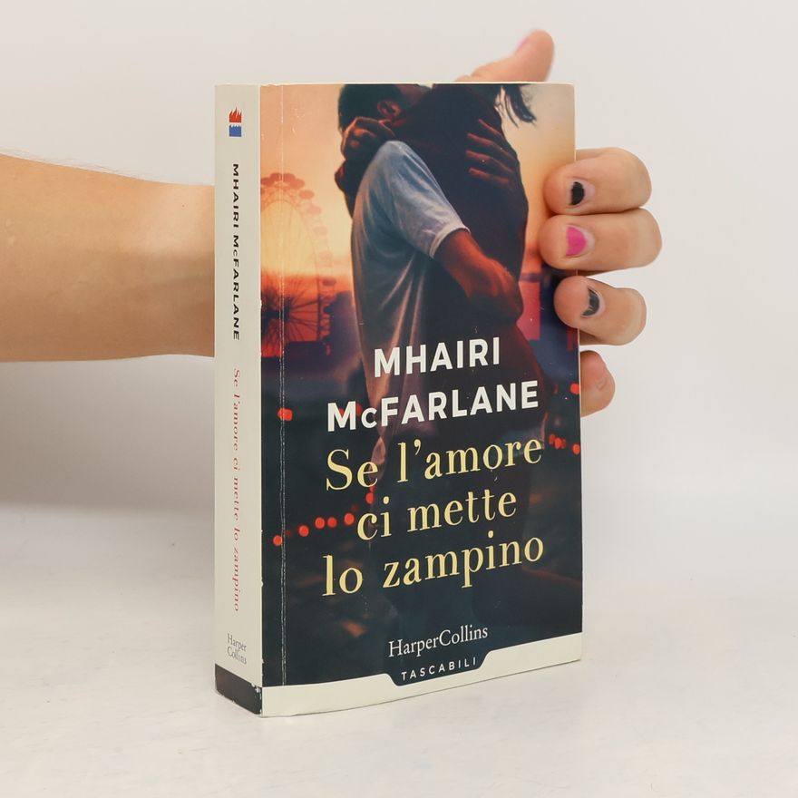 Mhairi McFarlane Se l'amore ci mette lo zampino