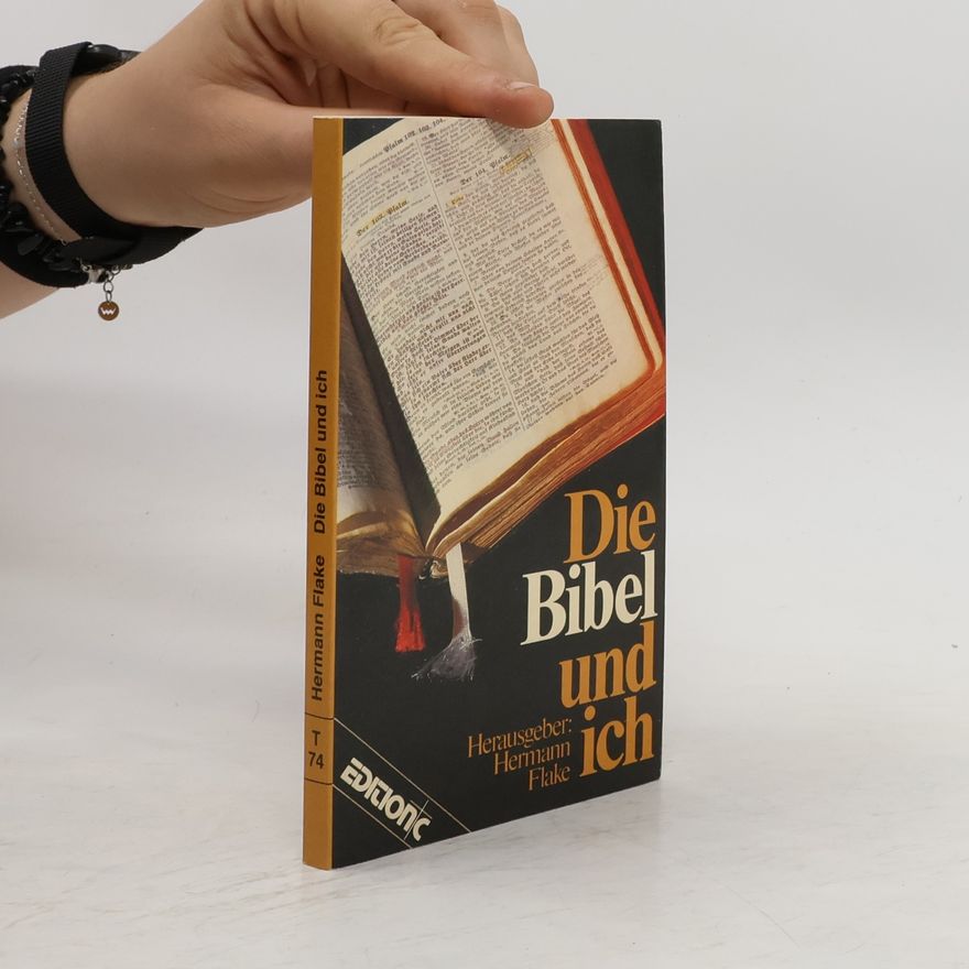 Hermann Flake Die Bibel und ich