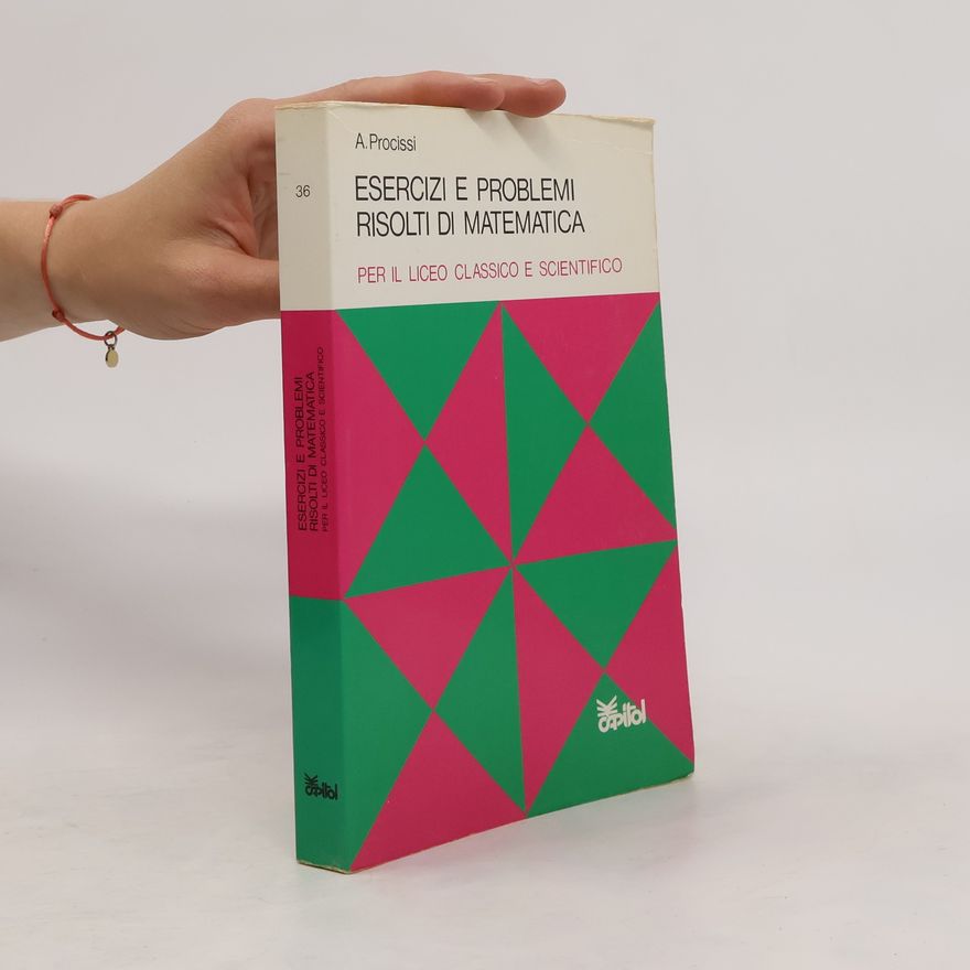 A. Procissi Esercizi e problemi risolti di matematica