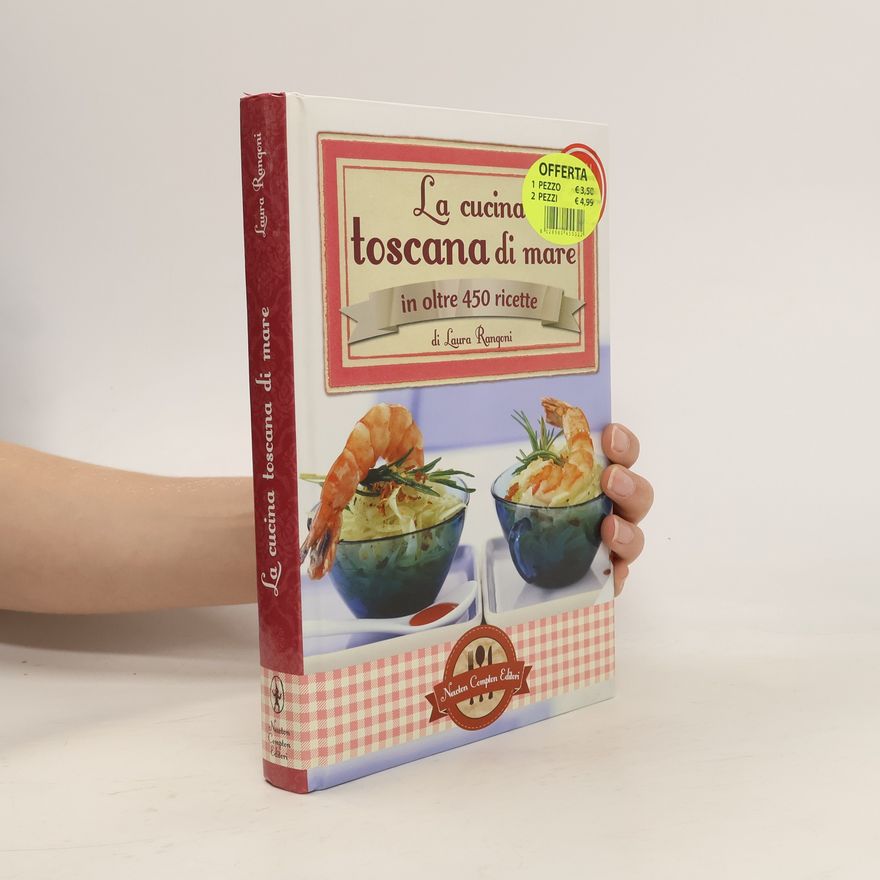 Laura Rangoni La cucina toscana di mare in oltre 450 ricette