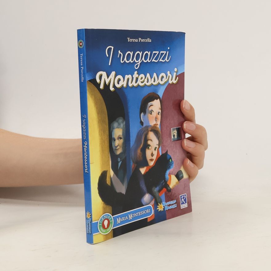 Teresa Porcella I Geniali: I ragazzi Montessori