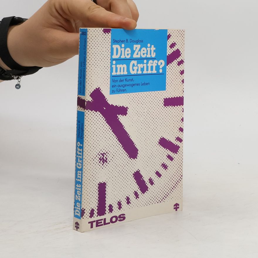 Stephen B. Douglass Die Zeit im Griff?