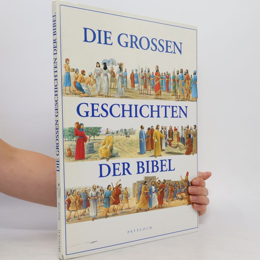 Brian Delf Die großen Geschichten der Bibel