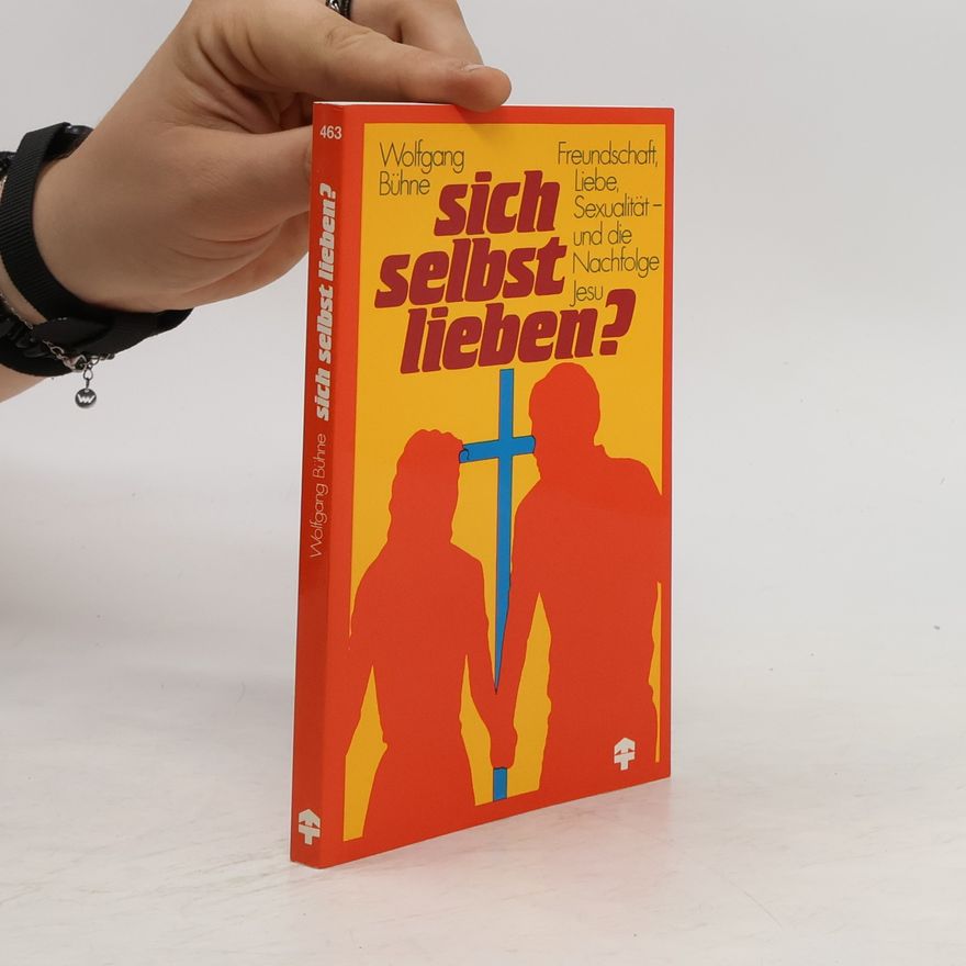 Wolfgang Bühne Sich selbst lieben?