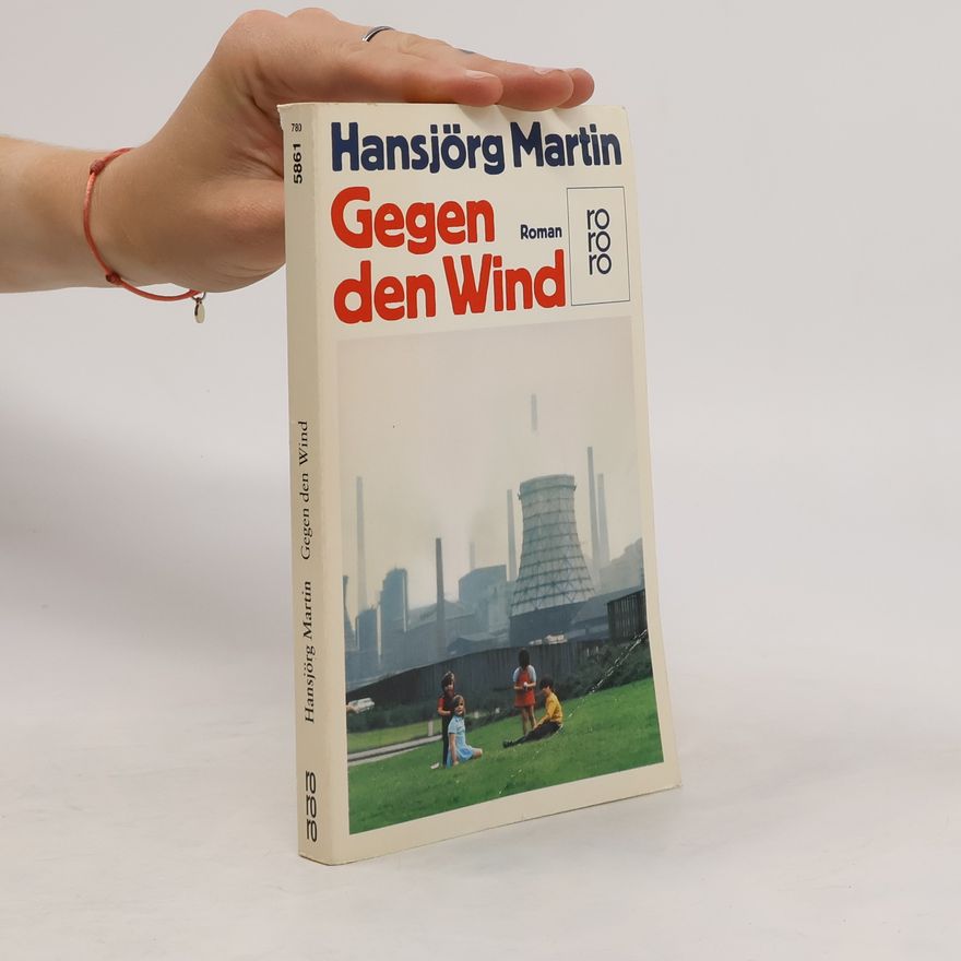 Hansjörg Martin Gegen den Wind. Roman.