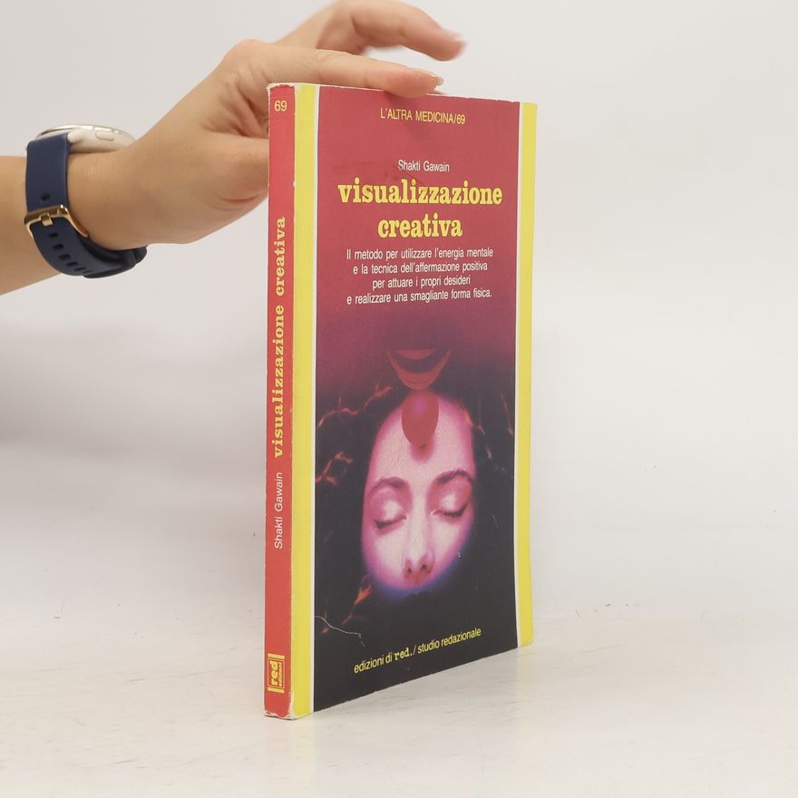 Shakti Gawain Visualizzazione creativa