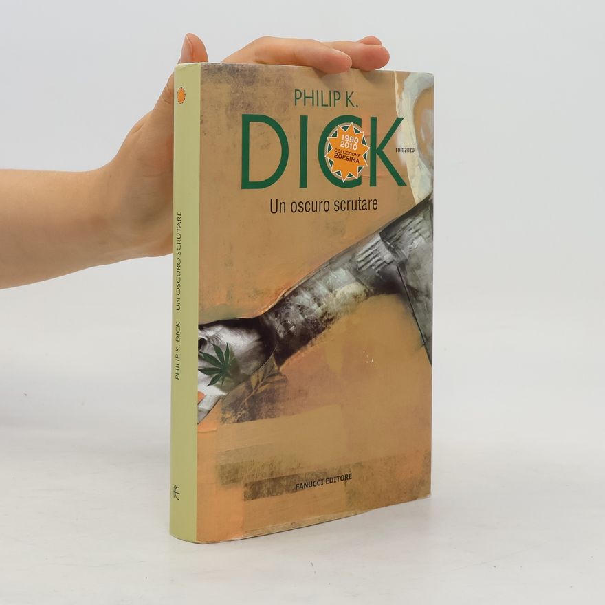 Philip K. Dick Un oscuro scrutare