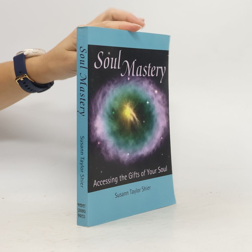 Susann Taylor Shier Soul Mastery