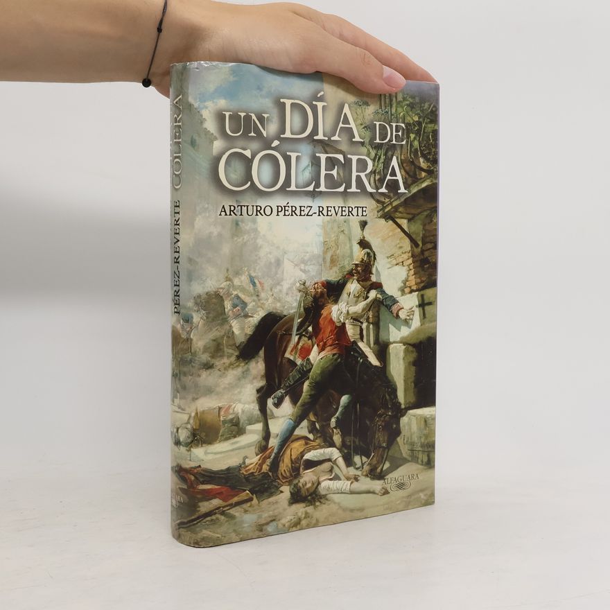 Arturo Pérez-Reverte Un día de cólera
