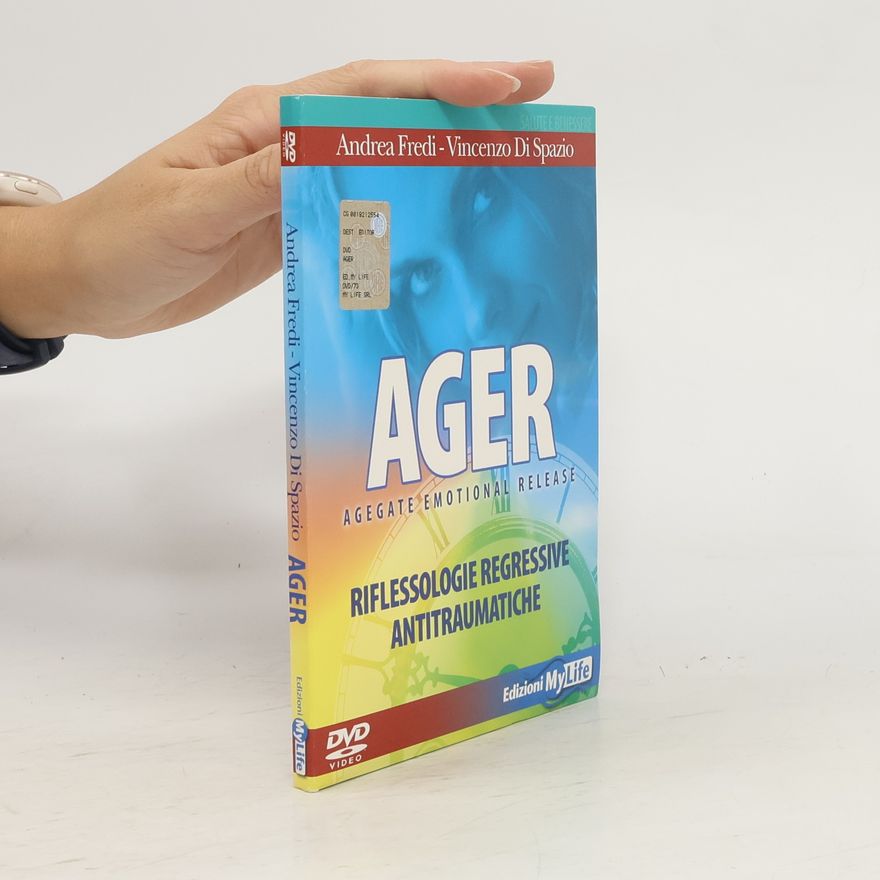 Andrea Fredi Ager. Age gate emotional release. Riflessologie regressive antitraumatiche. DVD. Con libro