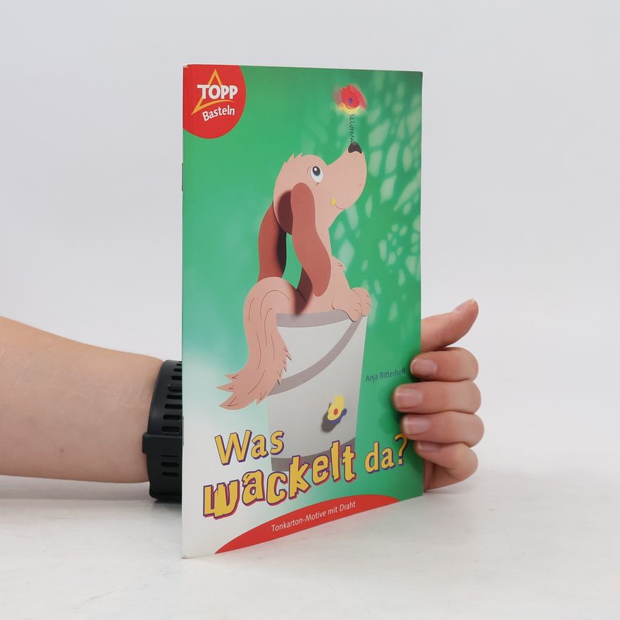 Anja Ritterhoff Was wackelt da?